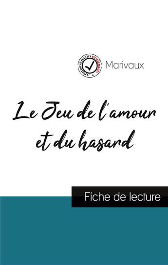 Couverture du livre « Le jeu de l'amour et du hasard de Marivaux (fiche de lecture et analyse complète de l'oeuvre) » de  aux éditions Comprendre La Litterature