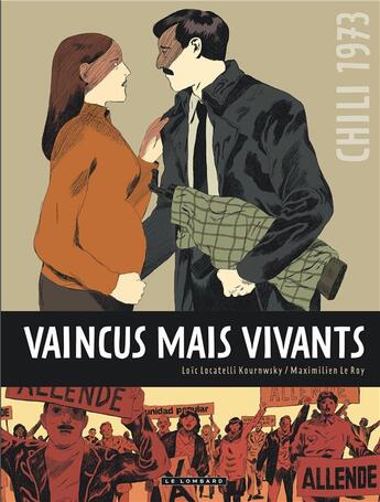 Couverture du livre « Vaincus mais vivants ; la vie de Carmen Castillo » de Loic Locatelli Kournwsky et Maximilien Le Roy aux éditions Lombard