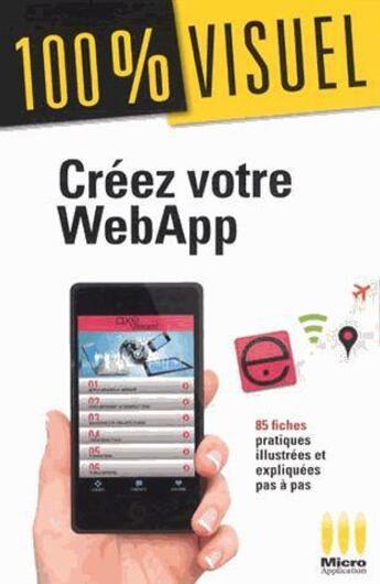 Couverture du livre « Créez votre WebApp » de Elisabeth Sancey aux éditions Micro Application