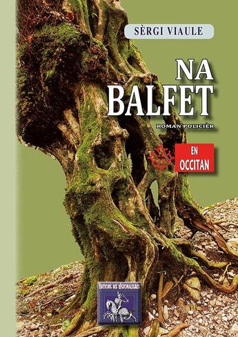 Couverture du livre « Na Balfet (roman policièr en occitan) » de Sèrgi Viaule aux éditions Editions Des Regionalismes