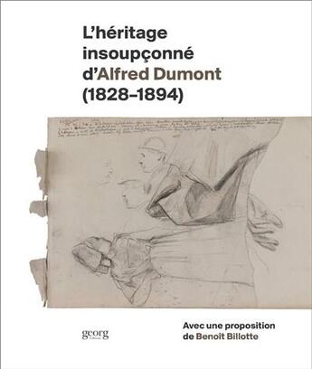 Couverture du livre « L'héritage insoupçonné d'Alfred Dumont (1828-1894) » de Frederic Hueber et Sylvain Wenger aux éditions Georg