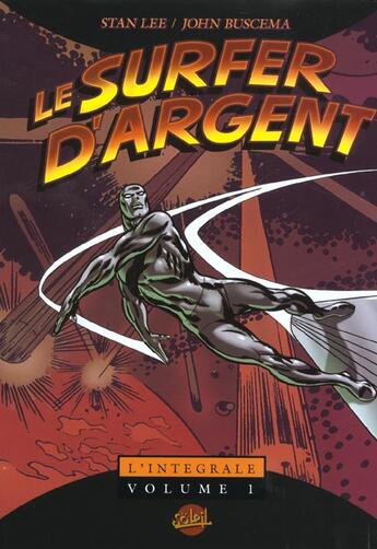 Couverture du livre « Le surfer d'argent t.1 » de John Buscema et Stan Lee aux éditions Soleil