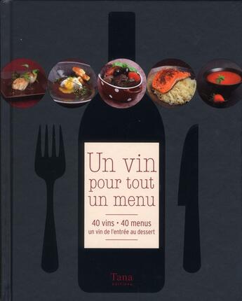 Couverture du livre « Un vin pour tout un menu 40 vins, 40 menus » de Greloux/Turckheim aux éditions Tana