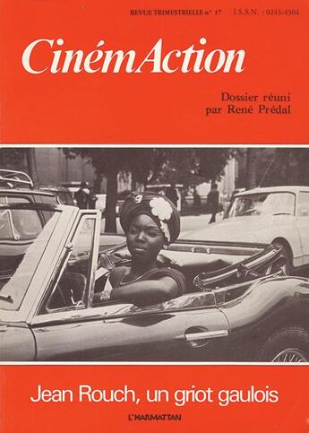 Couverture du livre « Cinemaction n 17- jean rouch, un griot gaulois- 1982 » de  aux éditions Charles Corlet