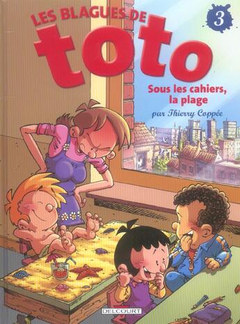 Couverture du livre « Les blagues de Toto Tome 3 : sous les cahiers, la plage » de Thierry Coppee et Lorien aux éditions Delcourt