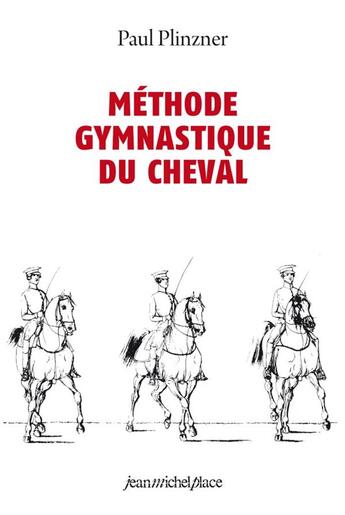 Couverture du livre « Méthode gymnastique du cheval » de Paul Plinzner aux éditions Nouvelles Editions Place