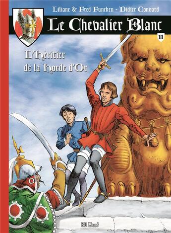 Couverture du livre « Le Chevalier Blanc Tome 11 : l'héritier de la Horde d'Or » de Fred Funcken et Liliane Funcken aux éditions Bd Must