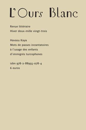 Couverture du livre « Mots de passes incantatoires a l usage des enfants d immigres turcophones » de Kaya Havasu aux éditions Heros Limite