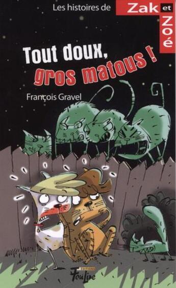 Couverture du livre « Tout doux gros matous ! » de Francois Gravel et Philippe Germain aux éditions Multimondes