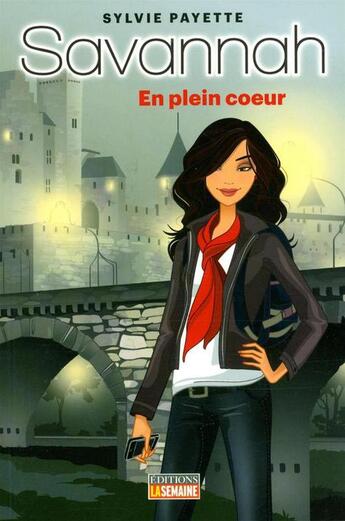 Couverture du livre « Savannah - tome 1 En plein coeur » de Sylvie Payette aux éditions La Semaine