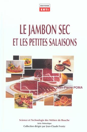 Couverture du livre « Le jambon sec et les petites salaisons » de Poma J-P. aux éditions Mae Erti
