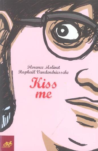 Couverture du livre « Kiss me » de Florence Molinet et Raphael Vandendriessche aux éditions Le Cycliste