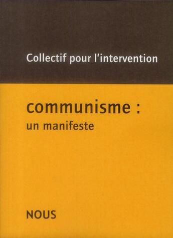 Couverture du livre « Communisme : un manifeste » de Collectif Pour L'Intervention aux éditions Nous