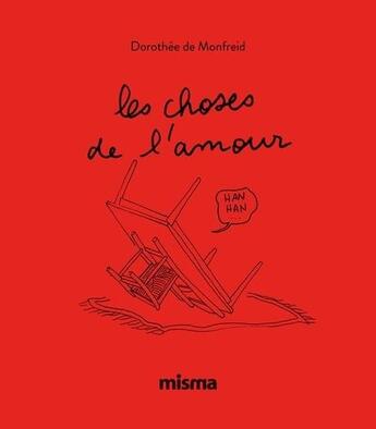 Couverture du livre « Les choses de l'amour » de Dorothee De Monfreid aux éditions Misma