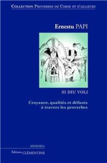 Couverture du livre « Croyance qualités et défauts à travers les proverbes » de Ernestu Papi aux éditions Clementine