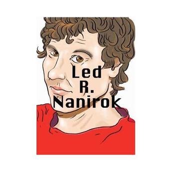 Couverture du livre « Daniel Knorr, Led R. Nanirok » de Adam Szymczyk aux éditions Jrp / Ringier