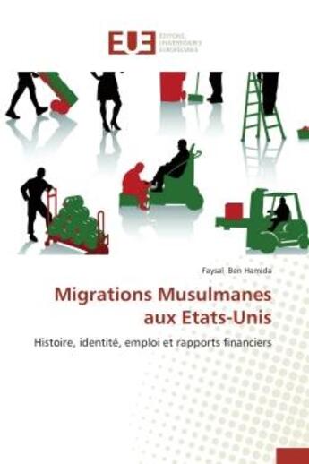 Couverture du livre « Migrations musulmanes aux etats-unis » de Ben Hamida-F aux éditions Editions Universitaires Europeennes