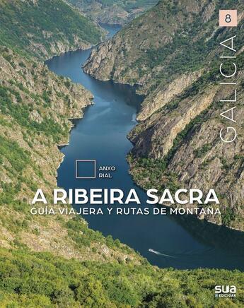 Couverture du livre « A ribeira sacra : Guia viajera y rutas de montana » de Anxo Rial aux éditions Sua