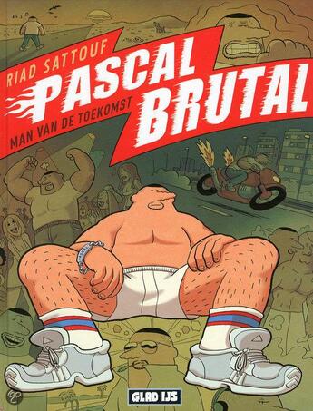 Couverture du livre « Pascal Brutal t.1 ; man van de toekomst » de Riad Sattouf aux éditions Casterman