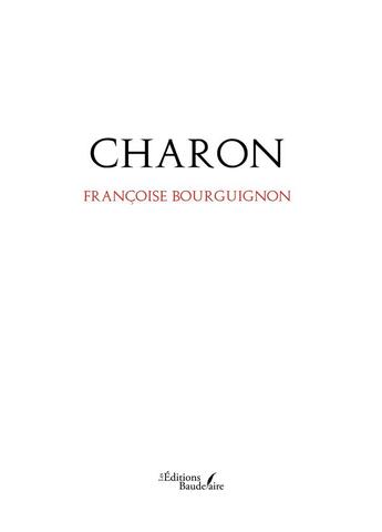 Couverture du livre « Charon » de Francoise Bourguignon aux éditions Baudelaire