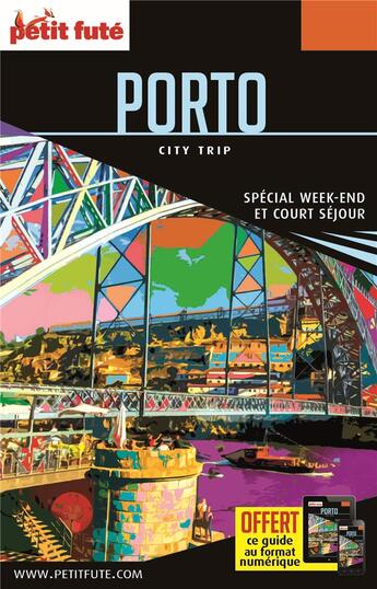 Couverture du livre « GUIDE PETIT FUTE ; CITY TRIP ; Porto (édition 2017/2018) » de  aux éditions Le Petit Fute