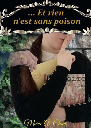 Couverture du livre « ... et rien n'est sans poison » de Marie A. Clion aux éditions Bookelis