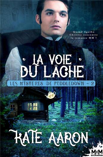 Couverture du livre « Les mysteres de Puddledown Tome 2 : la voie du lâche » de Kate Aaron aux éditions Mxm Bookmark