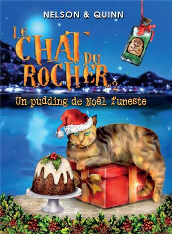 Couverture du livre « Le chat du rocher Tome 2 : Un pudding de Noël funeste » de Alice Quinn Sandra Nelson aux éditions Bookelis