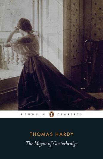 Couverture du livre « The Mayor Of Casterbridge: The Life And Death Of A Man Of Character » de Thomas Hardy aux éditions Adult Pbs