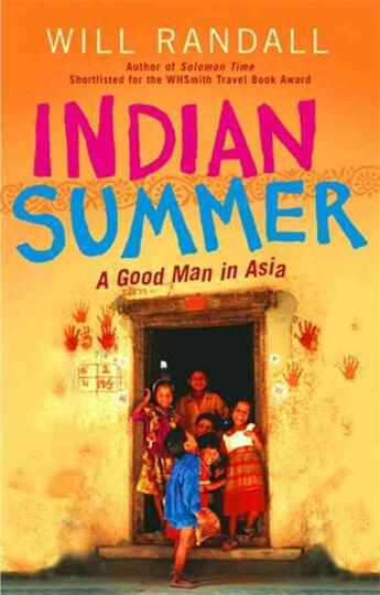 Couverture du livre « Indian Summer ; A Good Man in Asia » de Will Randall aux éditions Abacus