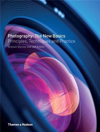 Couverture du livre « Photography the new basics » de Diprose Graham aux éditions Thames & Hudson