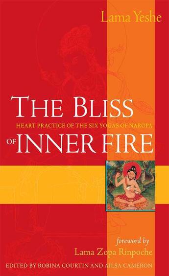 Couverture du livre « The Bliss of Inner Fire » de Yeshe Thubten aux éditions Wisdom Publications