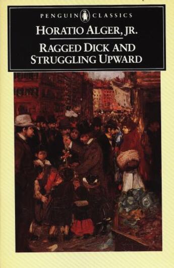 Couverture du livre « Ragged Dick and Struggling Upward » de Alger Horatio aux éditions Penguin Group Us