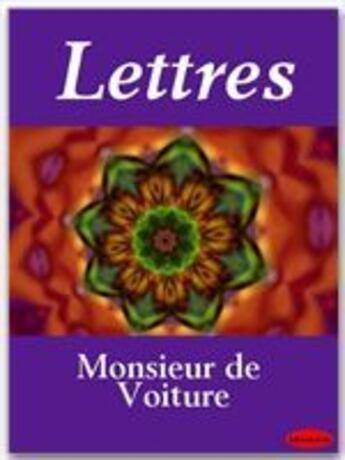 Couverture du livre « Lettres » de Monsieur De Voiture aux éditions Ebookslib