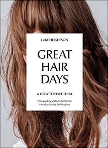 Couverture du livre « Great hair days: and how to have them » de  aux éditions Random House Uk