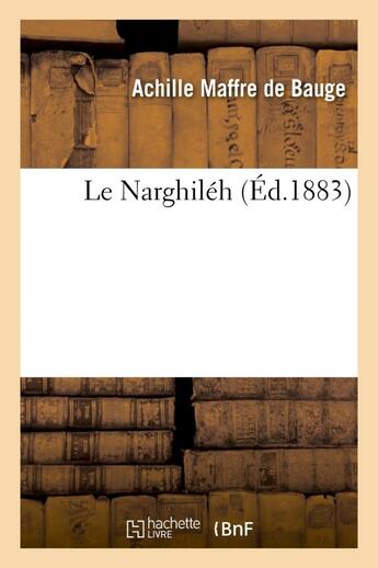 Couverture du livre « Le narghileh » de Maffre De Bauge A. aux éditions Hachette Bnf