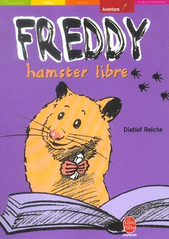 Couverture du livre « FREDDY, HAMSTER LIBRE » de Reiche-D aux éditions Le Livre De Poche Jeunesse