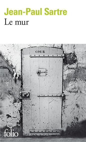 Couverture du livre « Le mur » de Jean-Paul Sartre aux éditions Folio