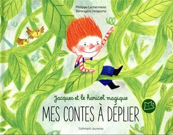 Couverture du livre « Mes contes à déplier : Jacques et le haricot magique » de Philippe Lechermeier et Berengere Delaporte aux éditions Gallimard-jeunesse