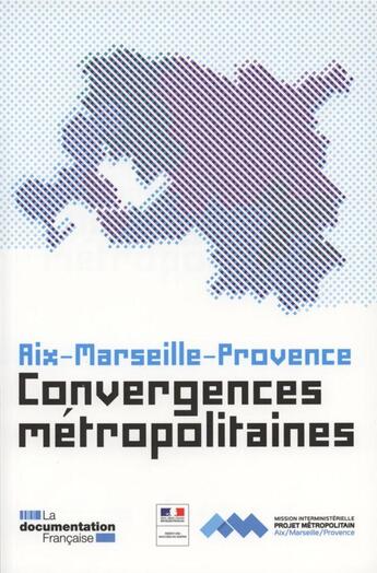 Couverture du livre « Correspondances métropolitaines ; métropole Aix-Marseille-Provence » de Mission Ministerielle Pour Le Projet Aix-Marseille-Provence aux éditions Documentation Francaise