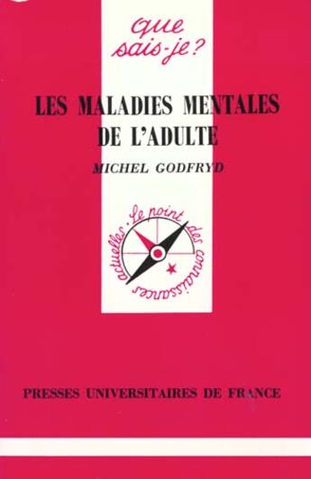 Couverture du livre « Maladies mentales de l'adulte (les) » de Michel Godfryd aux éditions Que Sais-je ?