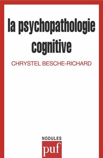 Couverture du livre « La psychopathologie cognitive » de Besche Chrystel aux éditions Puf