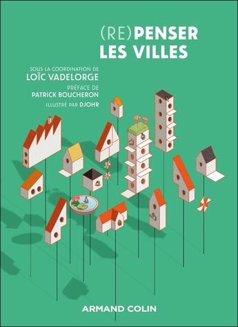 Couverture du livre « Repenser les villes » de Loic Vadelorge et Djohr et Collectif aux éditions Armand Colin