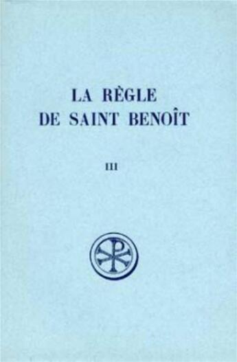 Couverture du livre « La règle de Saint Benoît t.3 » de  aux éditions Cerf