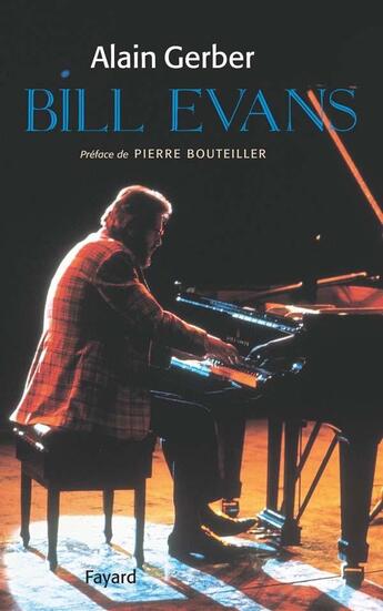 Couverture du livre « Bill Evans » de Alain Gerber aux éditions Fayard