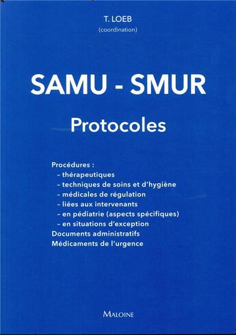 Couverture du livre « SAMU-SMUR ; les protocoles » de Loeb T. aux éditions Maloine