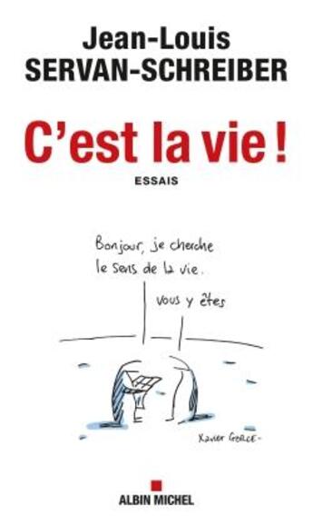 Couverture du livre « C'est la vie ! » de Jean-Louis Servan-Schreiber aux éditions Albin Michel