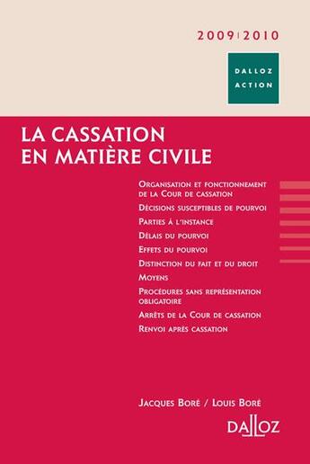 Couverture du livre « La cassation en matière civile (édition 2009/2010) » de Louis Bore et Jacques Bore aux éditions Dalloz