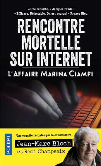 Couverture du livre « Rencontre mortelle sur internet : l'affaire Marina Ciampi » de Remi Champseix et Jean-Marc Bloch aux éditions Pocket