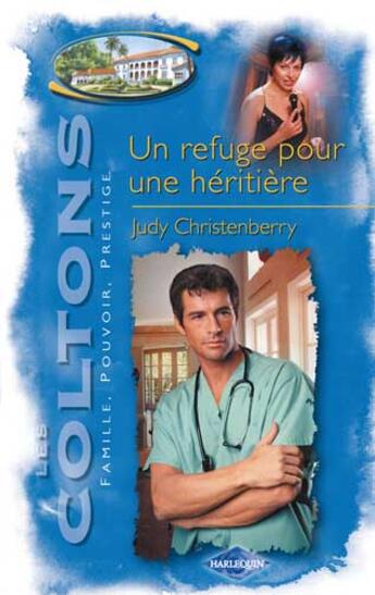 Couverture du livre « Un refuge pour une héritière » de Judy Christenberry aux éditions Harlequin